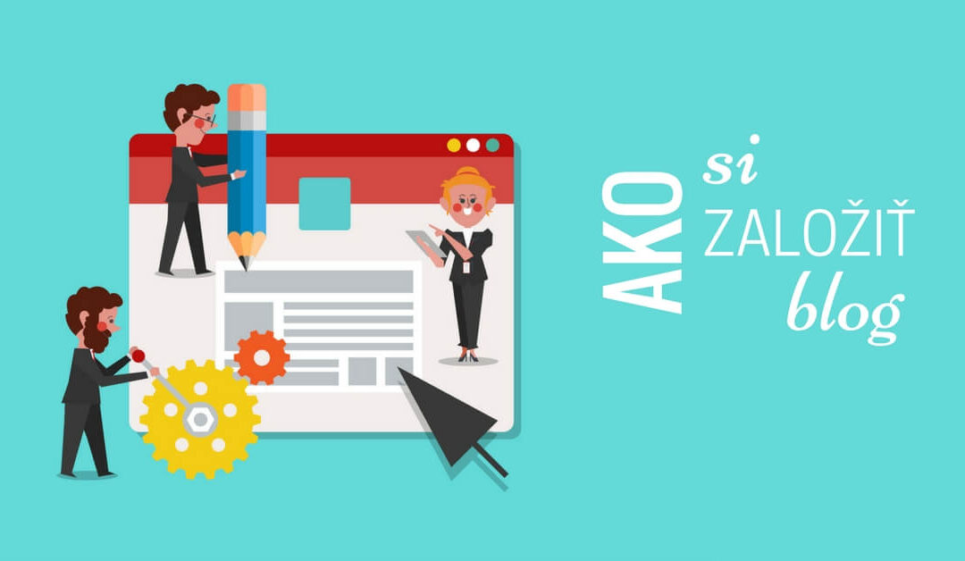 Ako si založiť blog (rýchlo a jednoducho)